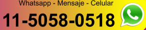 Whatsapp - Mensaje - Celular 11-5058-0518