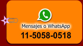11-5058-0518 Mensajes o WhatsApp