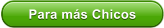 Para m�s Chicos