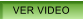 VER VIDEO